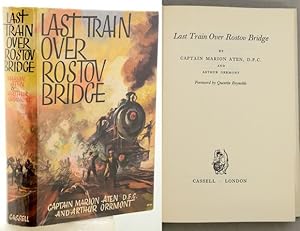 Imagen del vendedor de LAST TRAIN OVER ROSTOV BRIDGE. Foreword by Quentin Reynolds. a la venta por Francis Edwards ABA ILAB