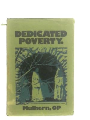 Bild des Verkufers fr Dedicated Poverty: Its History and Theology zum Verkauf von World of Rare Books