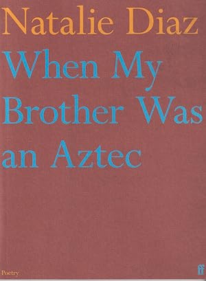 Imagen del vendedor de When my Brother was an Aztec a la venta por timkcbooks (Member of Booksellers Association)