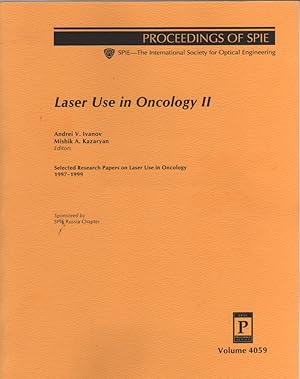 Image du vendeur pour Laser Use in Oncology II: Selected Research Papers on Laser Use in Oncology, 1997-1999 (Proceedings of Spie--The International Society for Optical Engineering, V. 4059.) mis en vente par Biblio Pursuit