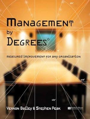 Bild des Verkufers fr Management by Degrees: Measured Improvement for Any Organisation zum Verkauf von WeBuyBooks