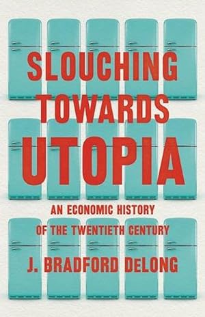 Bild des Verkäufers für Slouching Toward Utopia (Hardcover) zum Verkauf von CitiRetail