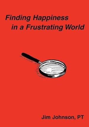 Seller image for Finding Happiness in a Frustrating World for sale by WeBuyBooks