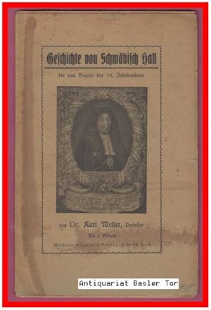 Seller image for Geschichte von Schwbisch Hall bis zum 19. Jahrhundert. for sale by Antiquariat Basler Tor