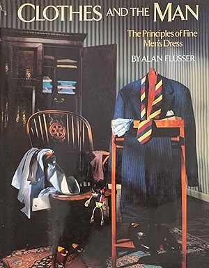 Immagine del venditore per CLOTHES AND THE MAN. THE PRINCIPLES OF FINE MEN'S DRESS venduto da libreria minerva