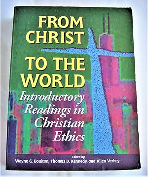 Bild des Verkufers fr From Christ to the world: introductory readings in Christian ethics zum Verkauf von RightWayUp Books