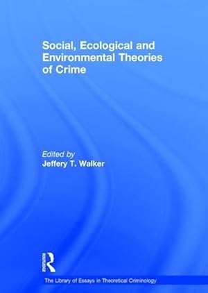 Immagine del venditore per Social, Ecological and Environmental Theories of Crime (Hardcover) venduto da CitiRetail