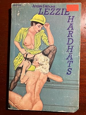 Seller image for Lezzie Hardhats - Fetish Dreams for sale by Paper Smut