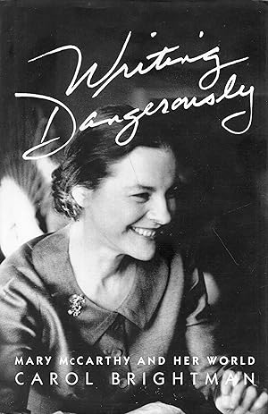 Bild des Verkufers fr Writing Dangerously: Mary McCarthy and Her World zum Verkauf von A Cappella Books, Inc.