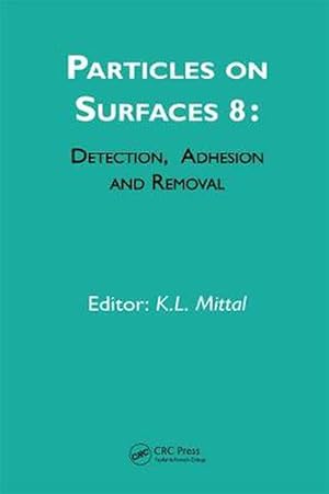 Image du vendeur pour Particles on Surfaces: Detection, Adhesion and Removal, Volume 8 (Hardcover) mis en vente par CitiRetail