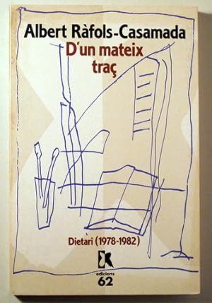 Seller image for D'UN MATEIX TRA. Dietari (1978 - 1982) - Barcelona 1994 -. 1 edici for sale by Llibres del Mirall
