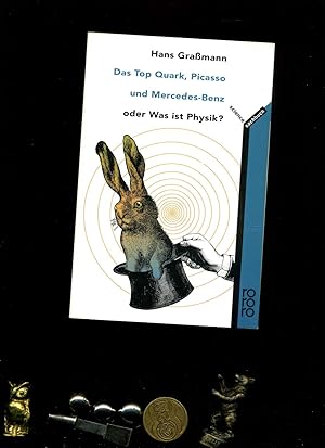 Bild des Verkufers fr Das Top Quark, Picasso und Mercedes-Benz: oder Was ist Physik? zum Verkauf von Umbras Kuriosittenkabinett