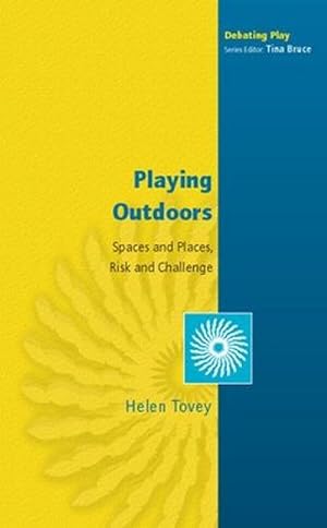 Immagine del venditore per Playing Outdoors: Spaces and Places, Risk and Challenge (Paperback) venduto da CitiRetail