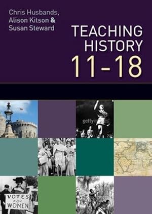 Seller image for Teaching and Learning History 11-18: Understanding the Past (Paperback) for sale by CitiRetail