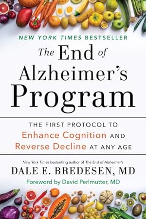 Image du vendeur pour End of Alzheimer's Program : The First Protocol to Enhance Cognition and Reverse Decline at Any Age mis en vente par GreatBookPrices