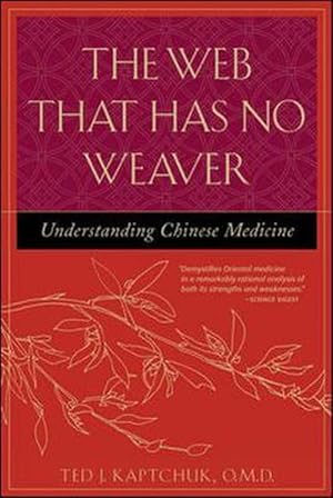 Seller image for The Web That Has No Weaver: Understanding Chinese Medicine (Paperback) for sale by CitiRetail