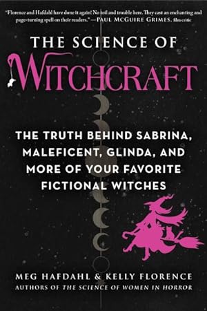 Seller image for Science of Witchcraft : The Truth Behind Sabrina, Maleficent, Glinda, and More of Your Favorite Fictional Witches for sale by GreatBookPrices