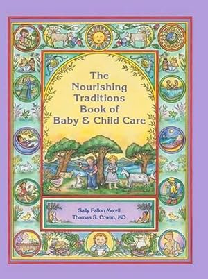 Seller image for The Nourishing Traditions Book of Baby & Child Care (Paperback) for sale by CitiRetail