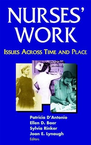 Immagine del venditore per Nurses' Work: Issues Across Time and Place (Hardcover) venduto da CitiRetail