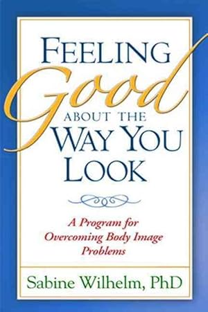 Imagen del vendedor de Feeling Good about the Way You Look (Paperback) a la venta por CitiRetail