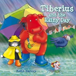 Seller image for Tiberius and the Rainy Day (Tiberius Tales) for sale by WeBuyBooks