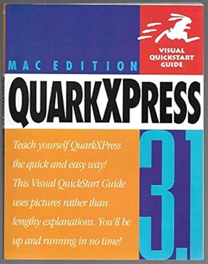 Seller image for QuarkXPress 3.1 for Macintosh (Visual QuickStart Guides) for sale by WeBuyBooks