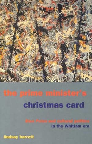 Imagen del vendedor de The Prime Minister's Christmas Card: Blue Poles and Cultural Politics in the Whitlam Era (Paperback) a la venta por CitiRetail