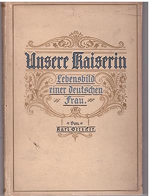 Bild des Verk�ufers f�r Unsere Kaiserin. Lebensbild einer deutschen Frau zum Verkauf von B�cherpanorama am Johannisbad