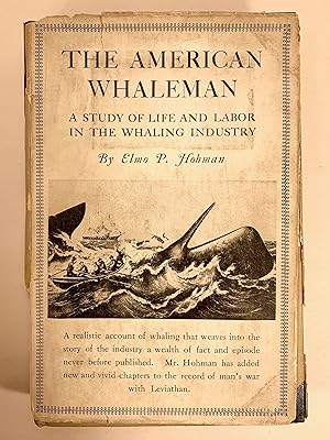 Seller image for The American Whaleman a Study of Life and Labor in the Whaling Industry for sale by Old New York Book Shop, ABAA