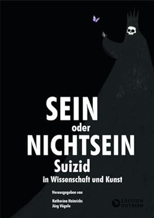 Bild des Verkufers fr Sein oder Nichtsein - Suizid in Wissenschaft und Kunst : Suizid in Wissenschaft und Kunst zum Verkauf von AHA-BUCH GmbH