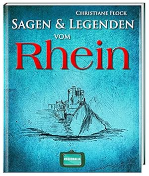 Seller image for Sagen & Legenden vom Rhein. for sale by Antiquariat Kalyana