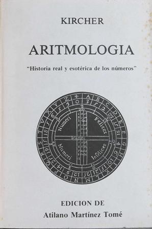 Seller image for Aritmologa. Historia real y esotrica de los nmeros. Traduccin del latn Atilano Martnez Tom. for sale by Librera y Editorial Renacimiento, S.A.