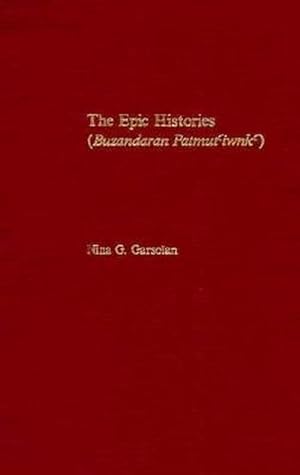 Image du vendeur pour The Epic Histories (Buzandaran Patmutiwnk) (Hardcover) mis en vente par CitiRetail