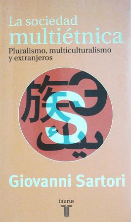 Imagen del vendedor de La sociedad multitnica pluralismo, multiculturalismo y extranjeros. a la venta por Librera y Editorial Renacimiento, S.A.