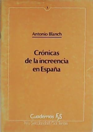 Imagen del vendedor de Crnicas de la increencia en Espaa. a la venta por Librera y Editorial Renacimiento, S.A.