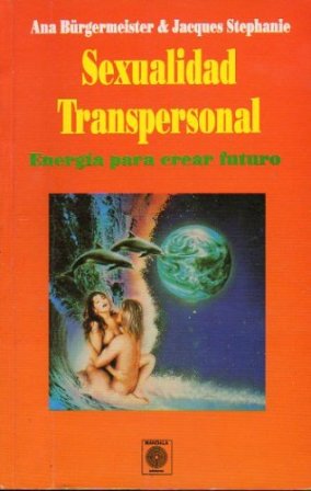 Imagen del vendedor de Sexualidad Transpersonal. Energa para crear futuro. a la venta por Librera y Editorial Renacimiento, S.A.