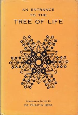 Seller image for An entrance to the Tree of life. Compiled and Edited by Dr. Philip S. Berg. for sale by Librera y Editorial Renacimiento, S.A.