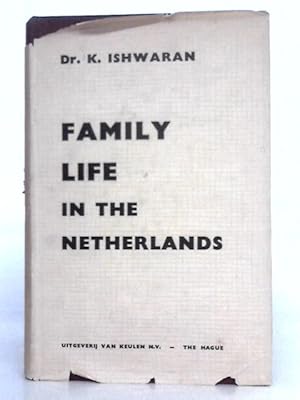 Bild des Verkufers fr Family Life in the Netherlands zum Verkauf von World of Rare Books