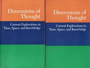 Seller image for Dimensions of Thought. 2 volumes. Current Explorations in Time, Space, and Knowledge. Edited by Ralph H. Moon and Stephen Randall. Colaboradores: Arthur Egendorf, Alan Foster, Ramakrishna Puligandla, Donald Beere, Charles Thomas Davis II, Robert D. Romanyshyn. for sale by Librera y Editorial Renacimiento, S.A.