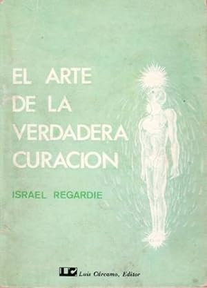 Seller image for El arte de la verdadera curacin. for sale by Librera y Editorial Renacimiento, S.A.