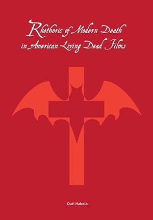 Immagine del venditore per Rhetoric of Modern Death in American Living Dead Films (Paperback) venduto da CitiRetail