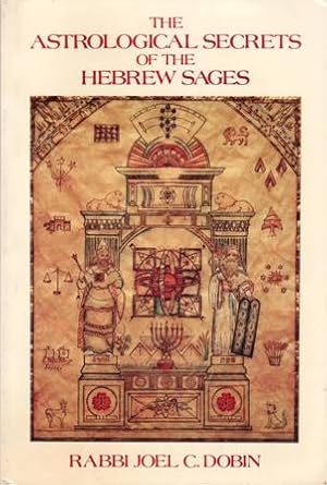 Image du vendeur pour The Astrological Secrets of the Hebrew Sages. To Rule Both Day and Night. mis en vente par Librera y Editorial Renacimiento, S.A.