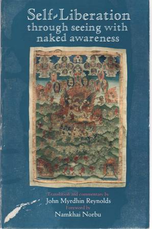 Imagen del vendedor de Self-Liberation Through Seeing Everything with Naked Awareness Translation and commeantary by John Myrdhin Reynolds. Foreword by Namkhai Norbu. a la venta por Librera y Editorial Renacimiento, S.A.