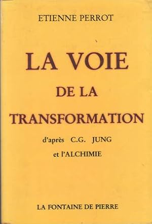 Image du vendeur pour La voie de la transformation d'aprs C.G. Jung et l'Alchimie. mis en vente par Librera y Editorial Renacimiento, S.A.