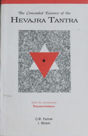 Imagen del vendedor de The Concealed Essence of the Hevajra Tantra. With the Commentary Yogaratnamala.Translated into English and Edited by G. W. Farrow, And Krsnavajrapada, I. Menon. a la venta por Librera y Editorial Renacimiento, S.A.