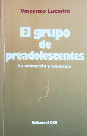 Seller image for El grupo de preadolescentes su animacin y evolucin. Traduccin de Gregorio Crespo Manjn. for sale by Librera y Editorial Renacimiento, S.A.