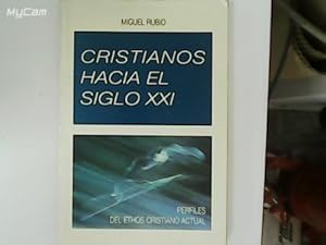 Imagen del vendedor de Cristianos hacia el siglo XXI. a la venta por Librera y Editorial Renacimiento, S.A.