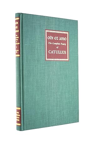 Odi Et Amo: The Complete Poetry of Catullus (The Library of Liberal Arts)