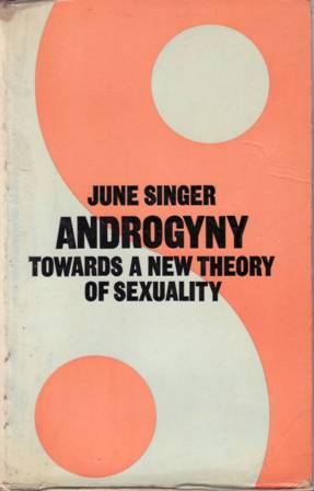 Imagen del vendedor de Androgyny: Towards a New Theory of Sexuality. Introduction by Sheldon S. Hendler. a la venta por Librera y Editorial Renacimiento, S.A.