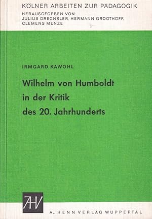 Wilhelm von Humboldt in der Kritik des 20.Jahrhunderts